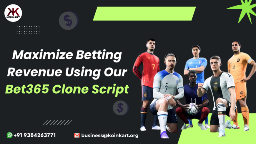 Maximize Betting Revenue Using Our Bet365 Clone Script