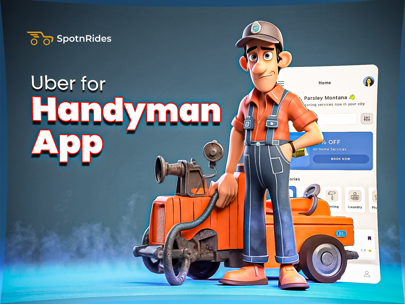 Create Your Handyman App Like Uber – SpotnRides